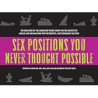 Sex Positions You Never Thought Possible Sex Positions You Never Thought Possible Kindle Paperback