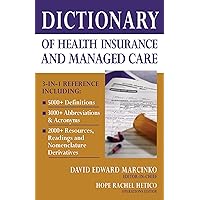 Dictionary of Health Insurance and Managed Care Dictionary of Health Insurance and Managed Care Paperback Kindle