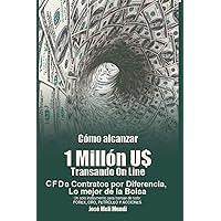 Como Alcanzar U$ 1 Millon de Dolares Transando Online (Spanish Edition) Como Alcanzar U$ 1 Millon de Dolares Transando Online (Spanish Edition) Paperback