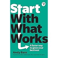 Start with What Works Start with What Works Kindle Paperback