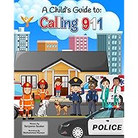 A Child's Guide to: Calling 911 A Child's Guide to: Calling 911 Paperback Kindle