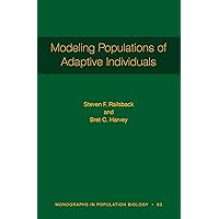 Modeling Populations of Adaptive Individuals (Monographs in Population Biology Book 63) Modeling Populations of Adaptive Individuals (Monographs in Population Biology Book 63) Kindle Hardcover Paperback