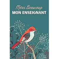 Merci Beaucoup Mon Enseignant: Notebook Journal or Planner for French Teacher