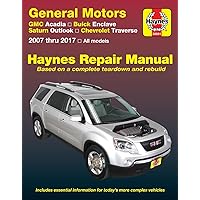 GMC Acadia, (07-16), Acadia LTD (17), Buick Enclave, (08-17), Saturn Outlook, (07-10) & Chevrolet Traverse, (09-17) Haynes Repair Manual (Haynes Automotive)