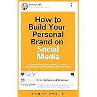 How to Build Your Personal Brand on Social Media: A Guide to Building the Brand of YOU for Coaches, Consultants, and Creatives How to Build Your Personal Brand on Social Media: A Guide to Building the Brand of YOU for Coaches, Consultants, and Creatives Kindle Hardcover Paperback