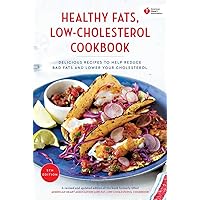 American Heart Association Healthy Fats, Low-Cholesterol Cookbook: Delicious Recipes to Help Reduce Bad Fats and Lower Your Cholesterol American Heart Association Healthy Fats, Low-Cholesterol Cookbook: Delicious Recipes to Help Reduce Bad Fats and Lower Your Cholesterol Paperback Kindle