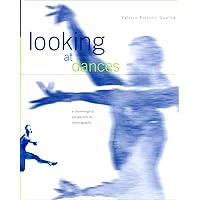 Looking at Dances: Choreological Perspective on Choreography Looking at Dances: Choreological Perspective on Choreography Paperback