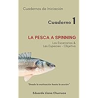 La Pesca a Spinning: Los Escenarios & Las Especies Objetivo (Spanish Edition) La Pesca a Spinning: Los Escenarios & Las Especies Objetivo (Spanish Edition) Kindle Paperback