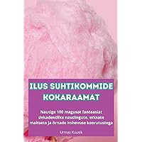 Ilus Suhtikommide Kokaraamat (Estonian Edition) Ilus Suhtikommide Kokaraamat (Estonian Edition) Paperback