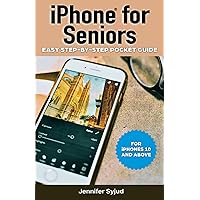 iPhone for Seniors: Easy Step-by-Step Pocket Guide iPhone for Seniors: Easy Step-by-Step Pocket Guide Paperback Kindle