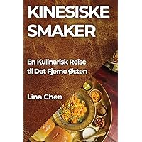 Kinesiske Smaker: En Kulinarisk Reise til Det Fjerne Østen (Norwegian Edition)