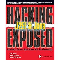 J2EE & Java: Developing Secure Web Applications with Java Technology (Hacking Exposed) J2EE & Java: Developing Secure Web Applications with Java Technology (Hacking Exposed) Paperback