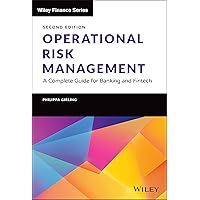 Operational Risk Management: A Complete Guide for Banking and Fintech (Wiley Finance) Operational Risk Management: A Complete Guide for Banking and Fintech (Wiley Finance) Hardcover Kindle