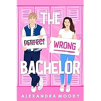 The Wrong Bachelor: An Enemies-to-Lovers YA Romantic Comedy (The Wrong Match Book 1) The Wrong Bachelor: An Enemies-to-Lovers YA Romantic Comedy (The Wrong Match Book 1) Kindle Paperback Audible Audiobook Audio CD