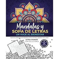 MANDALAS Y SOPA DE LETRAS: Un viaje al bienestar en tu vida (Spanish Edition) MANDALAS Y SOPA DE LETRAS: Un viaje al bienestar en tu vida (Spanish Edition) Paperback