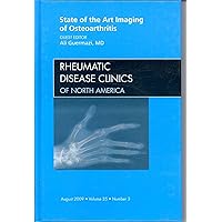 State of the Art Imaging of Osteoarthritis, An Issue of Rheumatic Disease Clinics (Volume 35-3) (The Clinics: Internal Medicine, Volume 35-3) State of the Art Imaging of Osteoarthritis, An Issue of Rheumatic Disease Clinics (Volume 35-3) (The Clinics: Internal Medicine, Volume 35-3) Hardcover