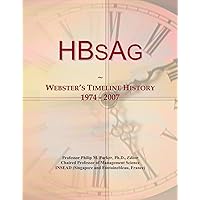 HBsAg: Webster's Timeline History, 1974 - 2007 HBsAg: Webster's Timeline History, 1974 - 2007 Paperback