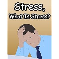 Stress, What Is Stress?