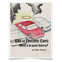 Gas vs Electric Cars: What's In Your Future