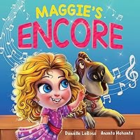 Maggie's Encore: A Heartwarming Tale of a Music Loving Shelter Dog (Maggie's Bookshelf)