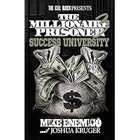 The Millionaire Prisoner 3: Success University The Millionaire Prisoner 3: Success University Paperback Kindle
