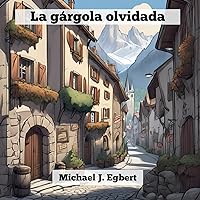 La gárgola olvidada (Spanish Edition)