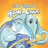 Little Elephant & Hiccup Chuck Little Elephant & Hiccup Chuck Paperback Kindle