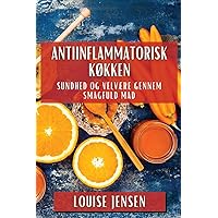 Antiinflammatorisk Køkken: Antiinflammatorisk Køkken (Danish Edition)