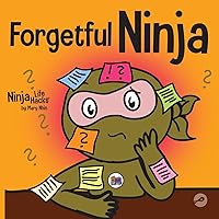 Forgetful Ninja: A Children's Book About Improving Memory Skills (Ninja Life Hacks) Forgetful Ninja: A Children's Book About Improving Memory Skills (Ninja Life Hacks) Paperback Kindle Audible Audiobook Hardcover