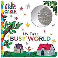 My First Busy World (The World of Eric Carle) My First Busy World (The World of Eric Carle) Board book