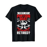 Pontoon Boat Make Me Look Retired | Boat Captain Pontoon T-Shirt