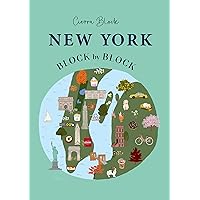 New York, Block by Block: An illustrated guide to the iconic American city (Block by Block, 2) New York, Block by Block: An illustrated guide to the iconic American city (Block by Block, 2) Hardcover Kindle