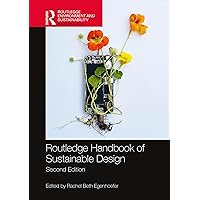 Routledge Handbook of Sustainable Design (Routledge Environment and Sustainability Handbooks) Routledge Handbook of Sustainable Design (Routledge Environment and Sustainability Handbooks) Kindle Hardcover