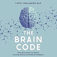 The Brain Code: Using Neuroscience to Improve Learning, Memory and Emotional Intelligence The Brain Code: Using Neuroscience to Improve Learning, Memory and Emotional Intelligence Audible Audiobook Kindle Hardcover
