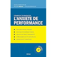 Comment surmonter l'anxiété de performance (French Edition) Comment surmonter l'anxiété de performance (French Edition) Kindle Paperback