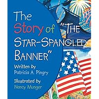 Story of Star Spangled Banner Story of Star Spangled Banner Board book