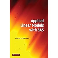 Applied Linear Models with SAS Applied Linear Models with SAS eTextbook Hardcover