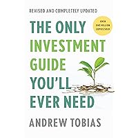 The Only Investment Guide You'll Ever Need: Revised Edition The Only Investment Guide You'll Ever Need: Revised Edition Paperback Kindle Audible Audiobook Hardcover Audio CD