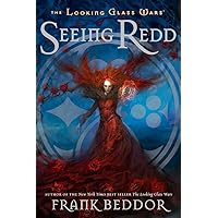 Seeing Redd: The Looking Glass Wars, Book Two Seeing Redd: The Looking Glass Wars, Book Two Paperback Audible Audiobook Kindle Hardcover Audio CD