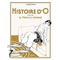 Histoire d'O suivi de La Vénus à la fourrure (French Edition) Histoire d'O suivi de La Vénus à la fourrure (French Edition) Kindle Hardcover