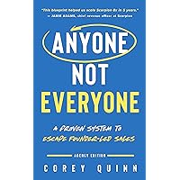 Anyone, Not Everyone: A Proven System For Agencies To Escape Founder-Led Sales Anyone, Not Everyone: A Proven System For Agencies To Escape Founder-Led Sales Kindle Paperback Audible Audiobook Hardcover