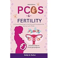PCOS and Fertility: An Effective Road Map to Getting Pregnant a tried-and-true method for helping women with PCOS address the underlying cause of their ... eventually get pregnant. (Women's Health) PCOS and Fertility: An Effective Road Map to Getting Pregnant a tried-and-true method for helping women with PCOS address the underlying cause of their ... eventually get pregnant. (Women's Health) Kindle Paperback