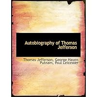Autobiography of Thomas Jefferson Autobiography of Thomas Jefferson Kindle Audible Audiobook Hardcover Paperback Mass Market Paperback
