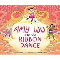 Amy Wu and the Ribbon Dance Amy Wu and the Ribbon Dance Hardcover Kindle