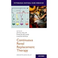 Continuous Renal Replacement Therapy (Pittsburgh Critical Care Medicine) Continuous Renal Replacement Therapy (Pittsburgh Critical Care Medicine) Paperback Kindle Mass Market Paperback