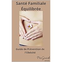 Santé Familiale Équilibrée (French Edition)