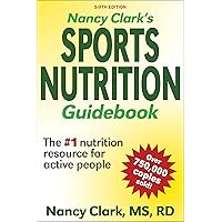 Nancy Clark's Sports Nutrition Guidebook Nancy Clark's Sports Nutrition Guidebook Paperback Kindle Spiral-bound
