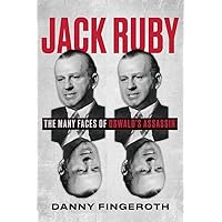 Jack Ruby: The Many Faces of Oswald's Assassin Jack Ruby: The Many Faces of Oswald's Assassin Hardcover Audible Audiobook Kindle Audio CD