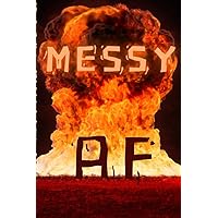 Messy AF: Funny, Chaos, Explosion, Hot Mess, Softcover Notebook, 6