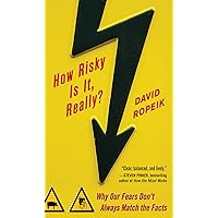 How Risky Is It, Really?: Why Our Fears Don't Always Match the Facts How Risky Is It, Really?: Why Our Fears Don't Always Match the Facts Kindle Hardcover Audible Audiobook Audio CD